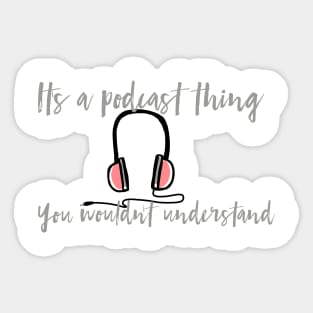 Podcast Thing Sticker